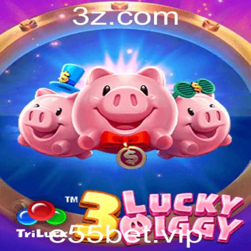 Explorando o Mundo do Jogo 3LUCKYPIGGY na Plataforma e55bet