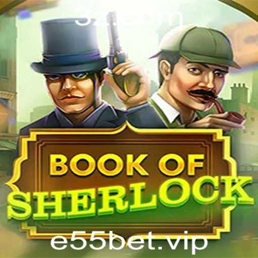 Explorando o Universo do Jogo BookOfSherlock e a Plataforma e55bet