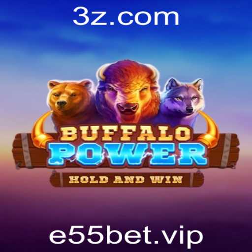 Descubra o Universo Empolgante de BuffaloPower no e55bet