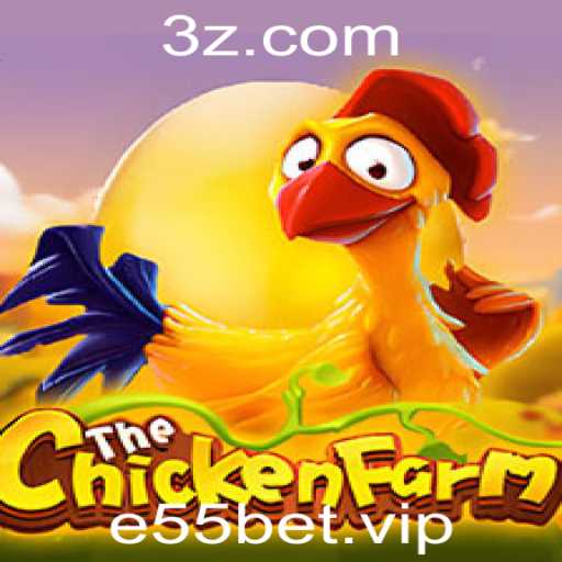 Descubra ChickenFarm: O Novo Jogo de Estratégia com E55bet