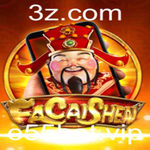 Descubra o Mundo de FaCaiShenM e Sua Conexão com e55bet