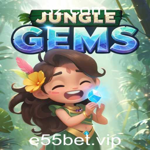 Descubra o Fascinante Mundo de JungleGems com e55bet